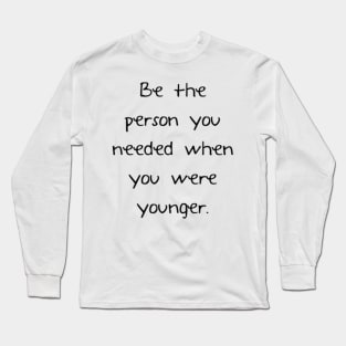 Unknown Quote Long Sleeve T-Shirt